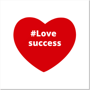 Love Success - Hashtag Heart Posters and Art